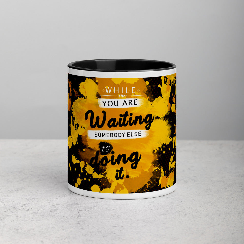 "While You Are You Waiting" - Coffee Mug